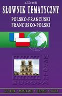 SŁOWNIK TEMATYCZNY POLSKO-FRANCUSKI I FRANCUSKO-POLSKI TW