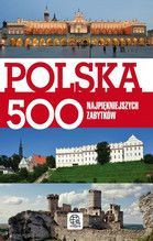 POLSKA 500 NAJPIĘKNIEJSZYCH ZABYTKÓW TW