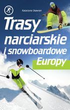 TRASY NARCIARSKIE I SNOWBOARDOWE EUROPY