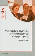 KRYMINALISTYKA PSYCHIATRIA I PSYCHOLOGIA SĄDOWA MEDYCYNA SĄDOWA