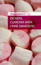 DICKENS CUKROWA WATA I INNE SMAKOŁYKI