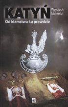 KATYŃ OD KŁAMSTWA KU PRAWDZIE TW
