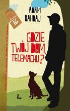 GDZIE TWÓJ DOM TELEMACHU?