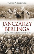 JANCZARZY BERLINGA 1 ARMIA WOJSKA POLSKIEGO 1943-1945 TW