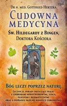 CUDOWNA MEDYCYNA ŚW.HILDEGARDY Z BINGEN DOKTORA KOŚCIOŁA