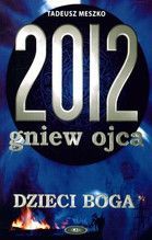 2012 GNIEW OJCA T.2 DZIECI BOGA