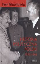 HISTORIA POLITYCZNA POLSKI 1935-1945 TW