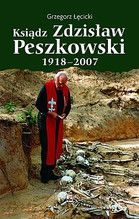 KSIĄDZ ZDZISŁAW PESZKOWSKI 1918 - 2007 HARCERZ - UŁAN - KAPŁAN