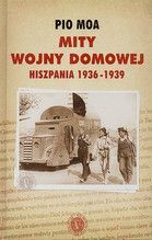 MITY WOJNY DOMOWEJ HISZPANIA 1936-1939 WYD.II