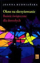 OKNO NA SKRZYŻOWANIE BAŚNIE ŚWIĄTECZNE DLA DOROSŁYCH