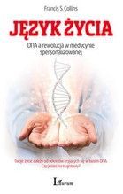 JĘZYK ŻYCIA DNA A REWOLUCJA W MEDYCYNIE SPERSONALIZOWANEJ