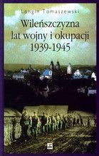 WILEŃSZCZYZNA LAT WOJNY I OKUPACJI 1939-1945 TW